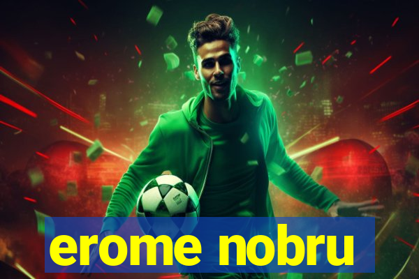 erome nobru